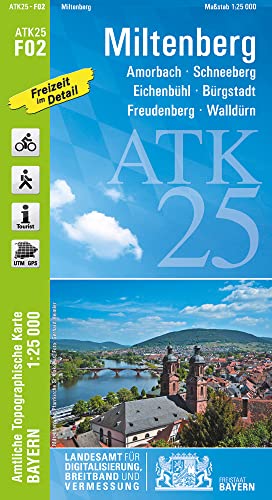 ATK25-F02 Miltenberg (Amtliche Topographische Karte 1:25000): Amorbach, Schneeberg, Eichenbühl, Bürgstadt, Freudenberg, Wallldürn (ATK25 Amtliche ... Spessart, Großheubach, Kleinheubach